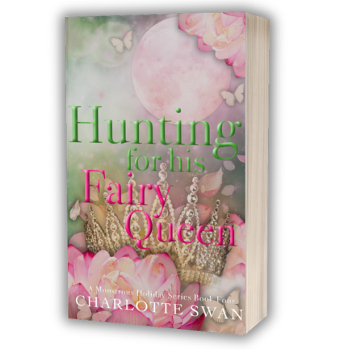 PRE-ORDER Hunting for his Fairy Queen Signed Copy ONLY