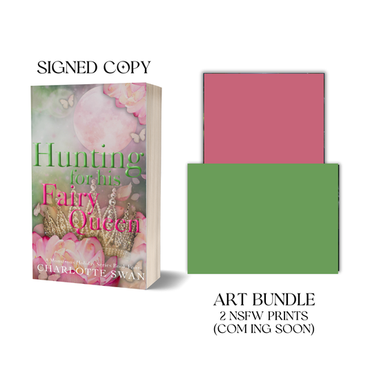 PRE-ORDER Hunting for his Fairy Queen Signed Copy + Art Bundle!